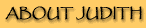 About Judith